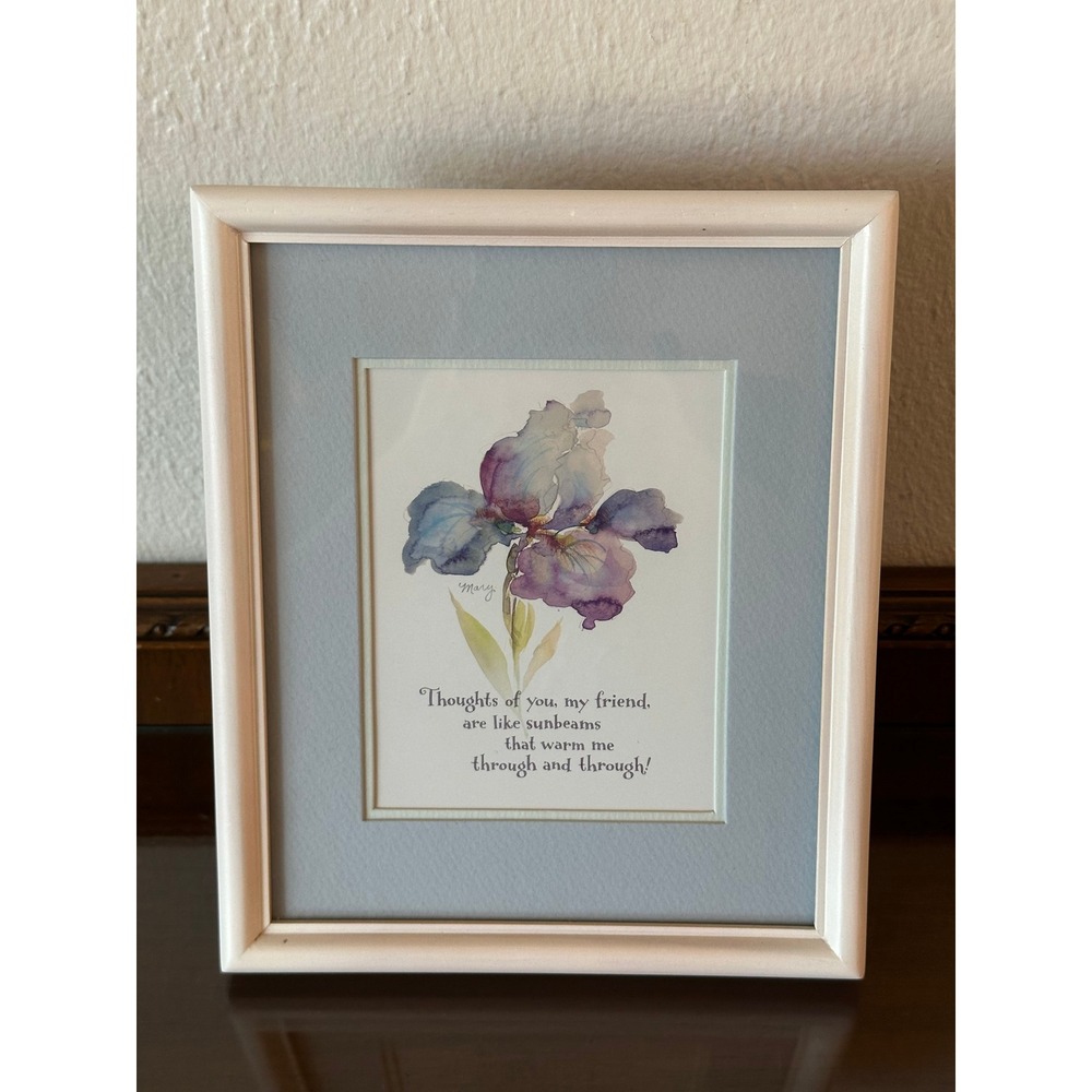 Mary Signed Watercolor Iris Flower Art Framed Friendship Quote 8x10 White Frame
